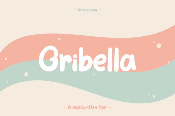 Oribella: A Handwritten Script Font for Editorial Design